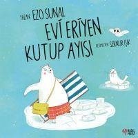 Evi Eriyen Kutup Ayisi - Sunal, Ezo