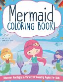 Mermaid Coloring Book! Discover And Enjoy A Variety Of Coloring Pages For Kids