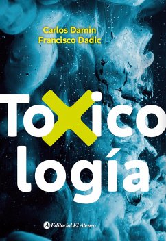 Toxicología (eBook, ePUB) - Damin, Carlos; Dadic, Francisco