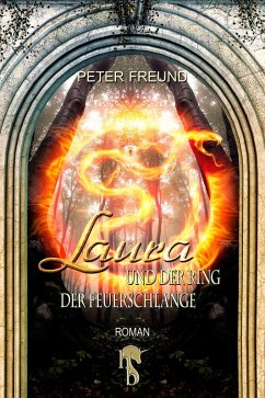 Laura und der Ring der Feuerschlange (eBook, ePUB) - Freund, Peter
