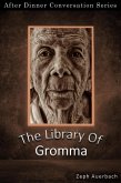 The Library Of Gromma (After Dinner Conversation, #58) (eBook, ePUB)