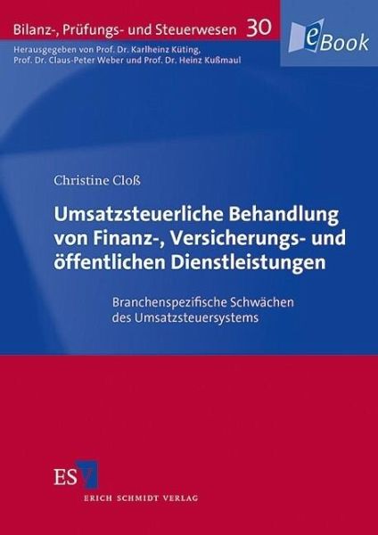 Umsatzsteuerliche Behandlung von Finanz-, Versicherungs- und öffentlichen Dienstleistungen (eBook, PDF) Umsatzsteuerliche Behandlung von Finanz-, Versicherungs- und öffentlichen Dienstleistungen (eBook, PDF)