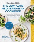 Clean Eating Kitchen: The Low-Carb Mediterranean Cookbook (eBook, ePUB)