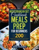 Mediterranean Diet Cookbook Meals Prep for Beginners: 200 Breakfast, Brunch, Lunch and Dinner Selected Recipes for Burn Fat and Weight loss to Prepare at Home (eBook, ePUB) Mediterranean Diet Cookbook Meals Prep for Beginners: 200 Breakfast, Brunch, Lunch and Dinner Selected Recipes for Burn Fat and Weight loss to Prepare at Home (eBook, ePUB)