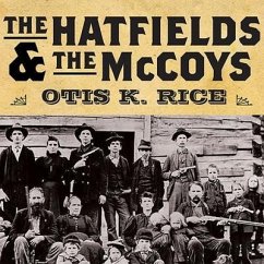 The Hatfields and the McCoys - Rice, Otis K.