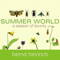 Summer World Lib/E: A Season of Bounty - Heinrich, Bernd