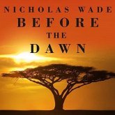 Before the Dawn Lib/E: Recovering the Lost History of Our Ancestors
