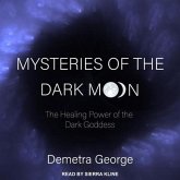 Mysteries of the Dark Moon Lib/E: The Healing Power of the Dark Goddess