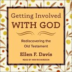 Getting Involved with God Lib/E: Rediscovering the Old Testament