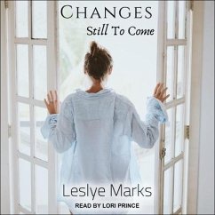 Changes Still to Come - Marks, Leslye