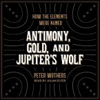 Antimony, Gold, and Jupiter's Wolf: How the Elements Were Named