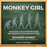 Monkey Girl Lib/E: Evolution, Education, Religion, and the Battle for America's Soul