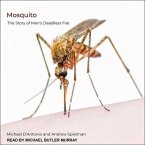 Mosquito Lib/E: The Story of Man's Deadliest Foe