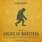 Chasing American Monsters Lib/E: Over 250 Creatures, Cryptids & Hairy Beasts
