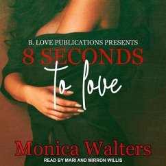 8 Seconds to Love Lib/E - Walters, Monica