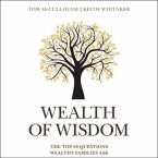 Wealth of Wisdom Lib/E: The Top 50 Questions Wealthy Families Ask