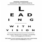 Leading with Vision Lib/E: The Leader's Blueprint for Creating a Compelling Vision and Engaging the Workforce