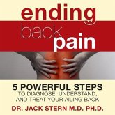 Ending Back Pain Lib/E: 5 Powerful Steps to Diagnose, Understand, and Treat Your Ailing Back