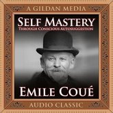 Self Mastery Through Conscious Autosuggestion Lib/E
