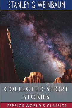 Collected Short Stories (Esprios Classics) - Weinbaum, Stanley G.