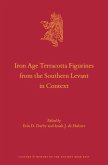 Iron Age Terracotta Figurines from the Southern Levant in Context