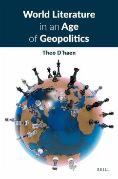 World Literature in an Age of Geopolitics - D'Haen, Theo