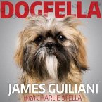 Dogfella: How an Abandoned Dog Named Bruno Turned This Mobster's Life Around--A Memoir