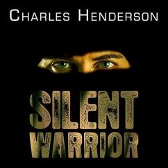 Silent Warrior: The Marine Sniper's Vietnam Story Continues - Henderson, Charles