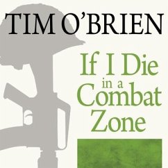 If I Die in a Combat Zone Lib/E: Box Me Up and Ship Me Home - O'Brien, Tim
