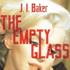 The Empty Glass Lib/E - Baker, J. I.; Baker, J. L.