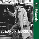 Edward R. Murrow and the Birth of Broadcast Journalism Lib/E