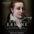 Lady in Ermine: The Story of a Woman Who Painted the Renaissance: A Novel about Sofonisba Anguissola