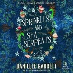 Sprinkles and Sea Serpents Lib/E - Garrett, Danielle