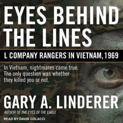 Eyes Behind the Lines Lib/E: L Company Rangers in Vietnam, 1969 - Linderer, Gary A.
