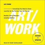 Art/Work Lib/E: Everything You Need to Know (and Do) as You Pursue Your Art Career