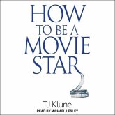 How to Be a Movie Star Lib/E