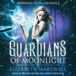 Guardians of Moonlight: A Reverse Harem Paranormal Fantasy Romance - Hartwell, Elizabeth