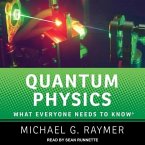 Quantum Physics Lib/E: What Everyone Needs to Know