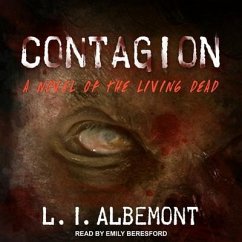 Contagion Lib/E: A Novel of the Living Dead - Albemont, L. I.