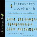 Introverts in the Church Lib/E: Finding Our Place in an Extroverted Culture