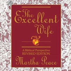Excellent Wife: A Biblical Perspective - Peace, Martha