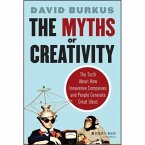 The Myths of Creativity Lib/E: The Truth about How Innovative Companies and People Generate Great Ideas