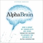 Alphabrain Lib/E: How a Group of Iconoclasts Are Using Cognitive Science to Advance the Business of Alpha Generation
