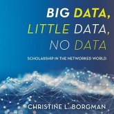 Big Data, Little Data, No Data Lib/E: Scholarship in the Networked World