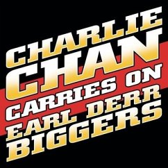 Charlie Chan Carries on - Biggers, Earl Derr