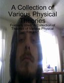 A Collection of Various Physical Theories