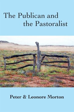 The Publican and the Pastoralist - Morton, Peter G; Morton, Leonore Sm