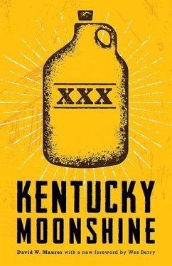 Kentucky Moonshine - Maurer, David W.; Berry, Wes