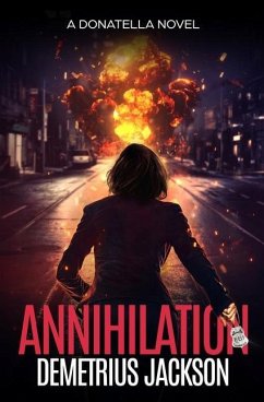 Annihilation: A Donatella fast-paced thriller - Jackson, Demetrius