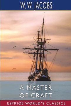 A Master of Craft (Esprios Classics) - Jacobs, W. W.